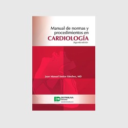 Manual de normas y procedimientos en cardiología. Segunda edición 9789588813448