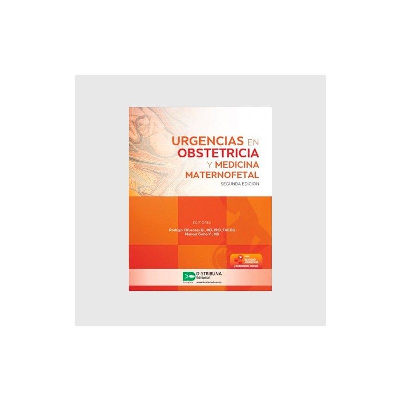 Urgencias en obstetricia y medicina maternofetal. Primera edición 9789589811177