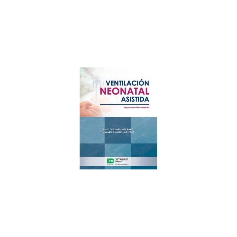 Ventilación Neonatal Asistida. Segunda edición 9789588813387