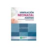 Ventilación Neonatal Asistida. Segunda edición 9789588813387