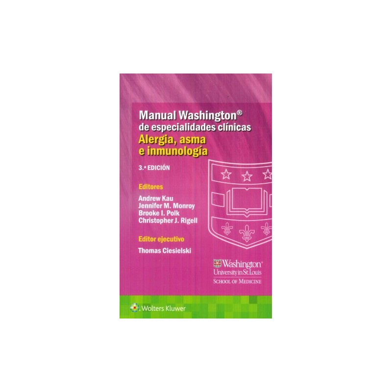 Kau: Manual Washington de especialidades clínicas. Alergia, asma e inmunología
