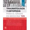 Traumatología y ortopedia para el grado en Medicina 9788491134831