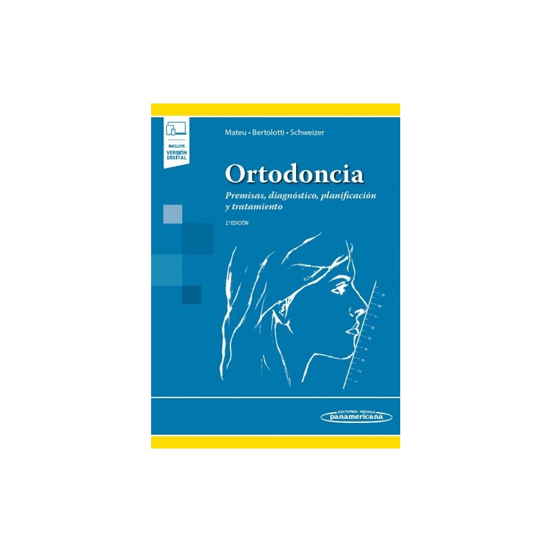 Ortodoncia Premisas, diagnóstico, planificación y tratamiento 9789500697002