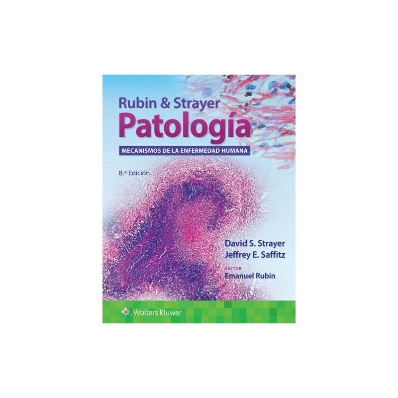 Rubin & Strayer Patología. Mecanismos de la enfermedad humana 9788419284037