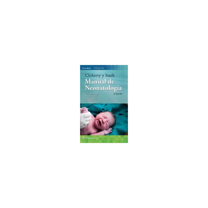 Cloherty y Starks. Manual de neonatología 9788416781645