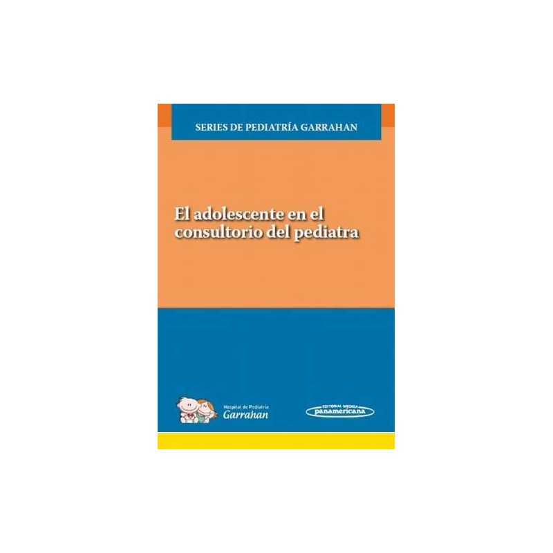 Garrahan: El adolescente en el consultorio del pediatra 9789500696456