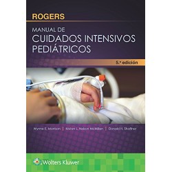 Rogers. Manual de cuidados intensivos pediátricos 9788416781614