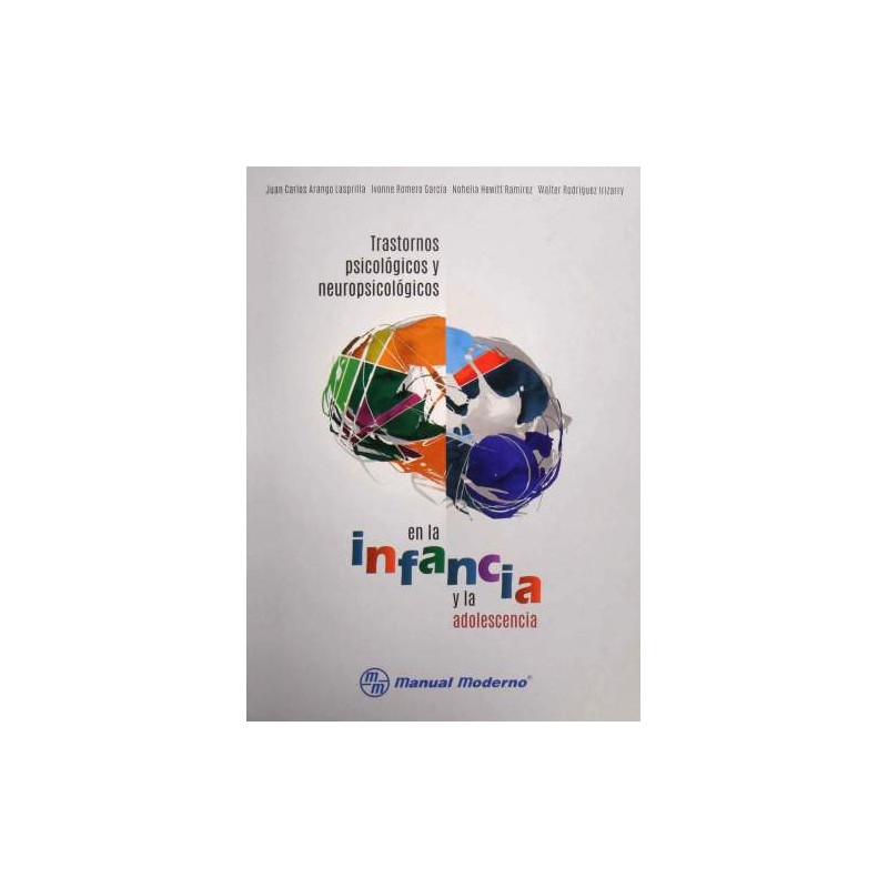 Arango: Trastornos Psicológicos y Neuropsicológicos en la Infancia y la Adolescencia 9786074487169