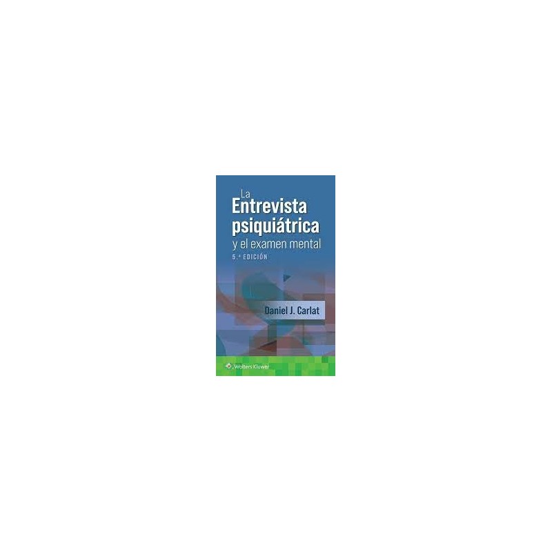 La entrevista psiquiátrica y el examen mental 9788419663597