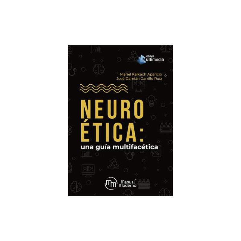 Neuroética Una guía multifacética 9786074488531