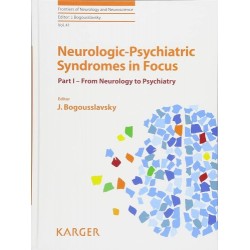 Neurologic-Psychiatric Syndromes in Focus - Part I: From Neurology to Psychiatry