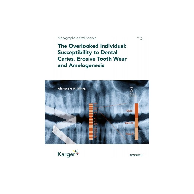 The Overlooked Individual: Susceptibility to Dental Caries, Erosive Tooth Wear and Amelogenesis