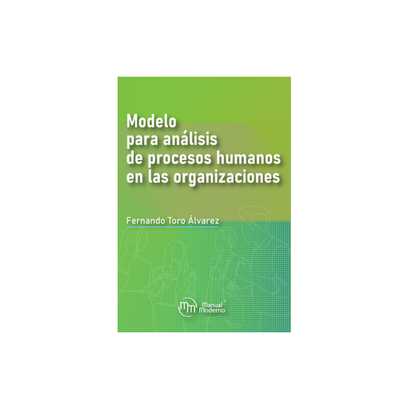 Toro: Modelo para análisis de procesos humanos en las organizaciones