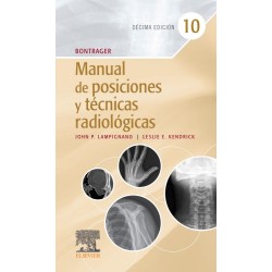 Bontrager. Manual de posiciones y técnicas radiólogicas 9788413820019