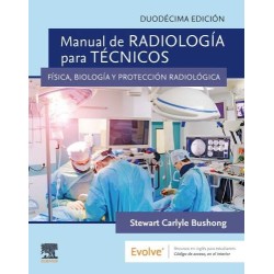 Bushong: Manual de radiología para técnicos 12 Ed. 9788413821474