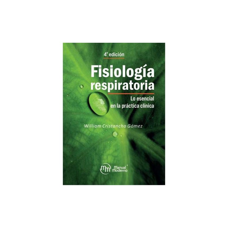 Cristancho: Fisiología respiratoria Lo esencial en la práctica clínica