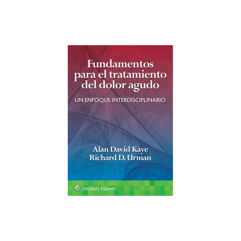 Fundamentos para el tratamiento del dolor agudo 9788419284358