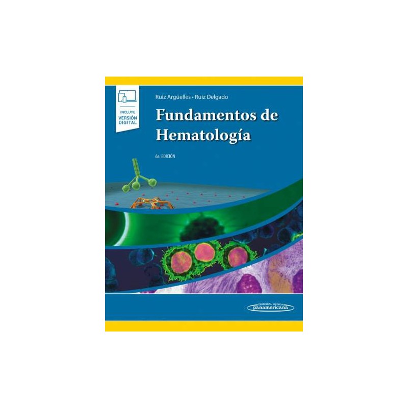 Ruíz Arguelles: Fundamentos de Hematología 9786078546428