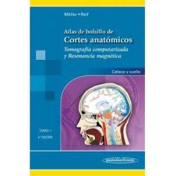 Atlas de Bolsillo de Cortes Anatómicos Tomo 1. Tomografía computarizada y resonancia magnética cabeza y cuello 9788498358377