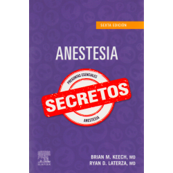 Keech y Laterza: Anestesia Preguntas Esenciales SECRETOS 6 Ed 9788491139454