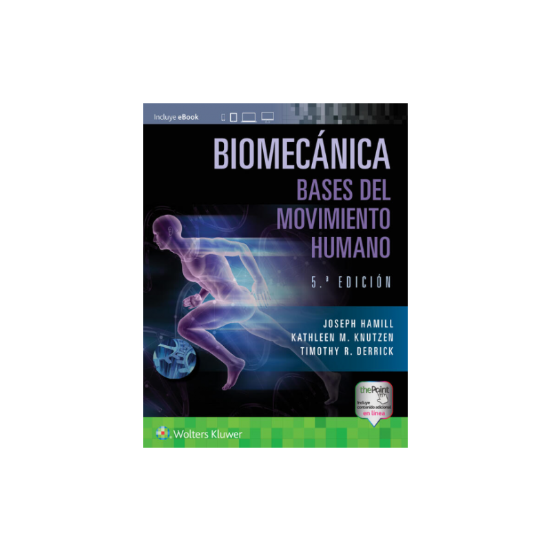 Hamill: Biomecánica Bases del Movimiento Humano 5 Ed. 9788418563478