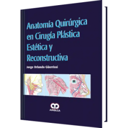 Anatomía Quirúrgica En Cirugía Plástica Estética y Reconstructiva