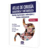 Atlas de Cirugía Bariátrica y Metabólica. Abordaje Laparoscópico, Endoscópico y Técnicas Miniinvasivas