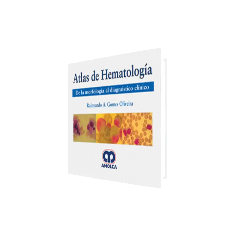 Atlas de Hematología. De la Morfología al Diagnóstico Clínico