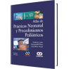 Atlas de Práctica Neonatal y Procedimientos Pediátricos