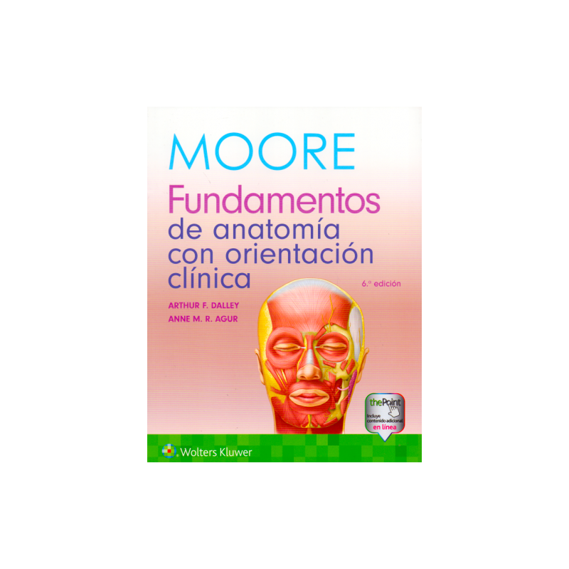 Moore. Fundamentos de anatomía con orientación clínica 9788417602512