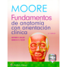 Moore. Fundamentos de anatomía con orientación clínica 9788417602512