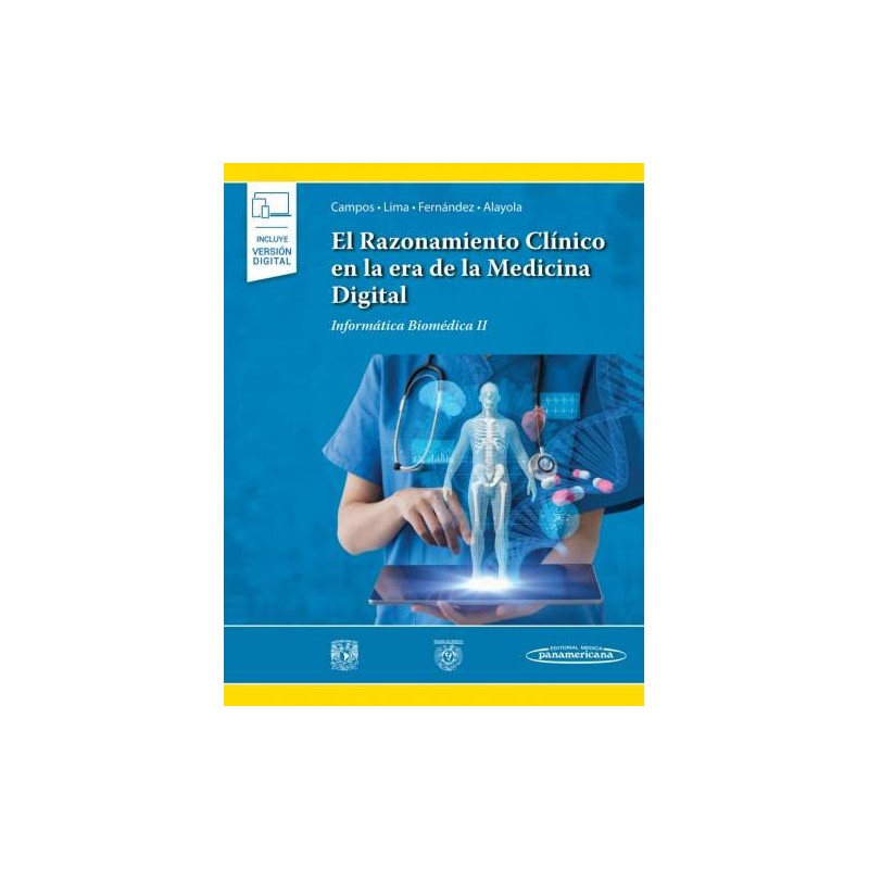 Campos: El Razonamiento Clínico en la era de la Medicina Digital. Informática Biomédica II. 9786078546411