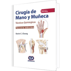 Cirugía de Mano Y Muñeca. Técnicas Quirurgicas. Tercera Edición.