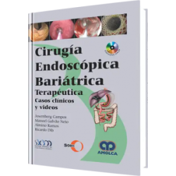 Cirugía Endoscópica Bariátrica. Terapéutica, casos clínicos y videos