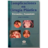 Complicaciones en Cirugía Plástica Prevención y Tratamiento