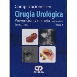 Complicaciones en Cirugía Urológica Prevención y manejo – Cuarta Edición – Tomo 2.