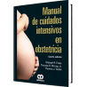 Cuidados Intensivos en Obstetricia. 4ta Edición