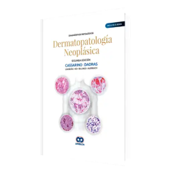 Dermatopatología Neoplásica. Segunda Edición.