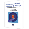 Diagnóstico y Manejo del Cáncer de Próstata