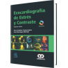 Ecocardiografía de Estrés y de Contraste. Segunda Edición