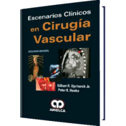 Escenarios Clínicos en Cirugía Vascular. 2da Edición