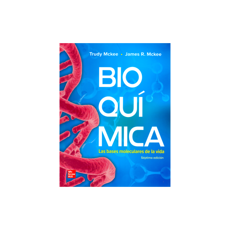 McKee: Bioquímica. Las bases moleculares de la vida 9786071514400