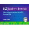 ECG. Cuaderno de trabajo. Cómo volverse un experto en ECG leyendo ECG 9788419663375