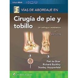 Vías de abordaje de cirugía de pie y tobillo. Un enfoque anatómico 9788419284891