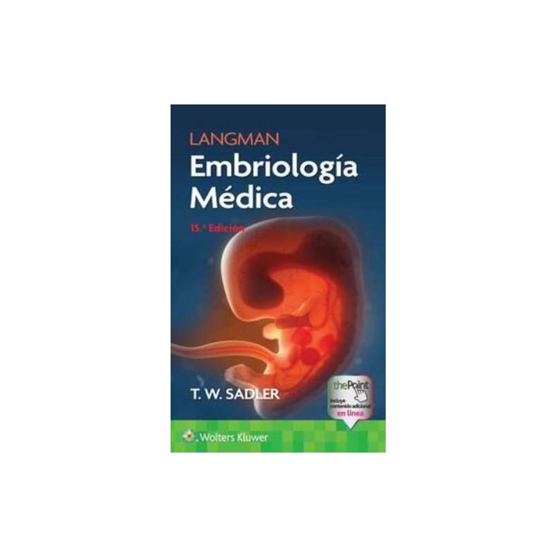 LANGMAN: EMBRIOLOGÍA MÉDICA 15 EDICIÓN 9788419284860