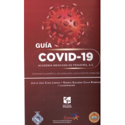 Guía COVID-19 Lineamientos Pediátricos, Del Adolescente Y Para El Binomio Madre-Hijo .