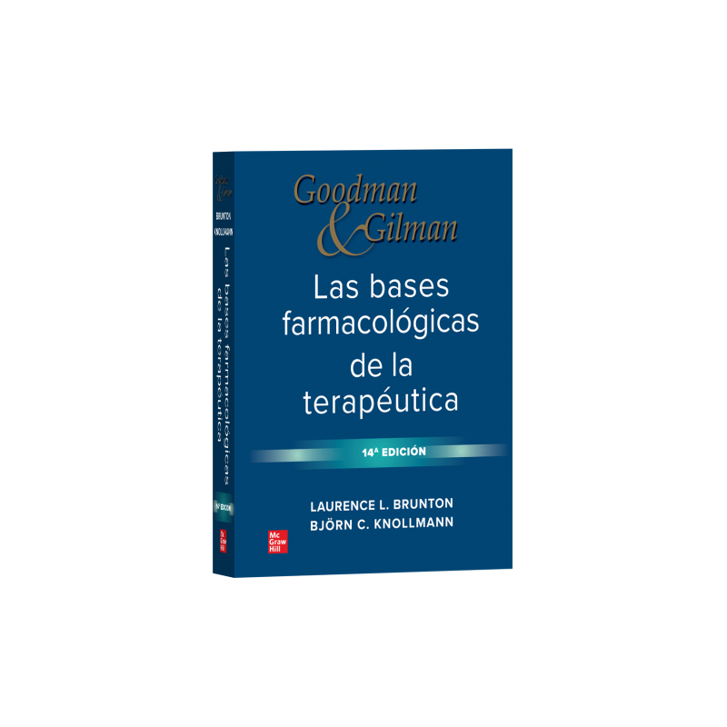 Goodman & Gilman BASES FARMACOLÓGICAS DE LA TERAPÉUTICA 9786071520838