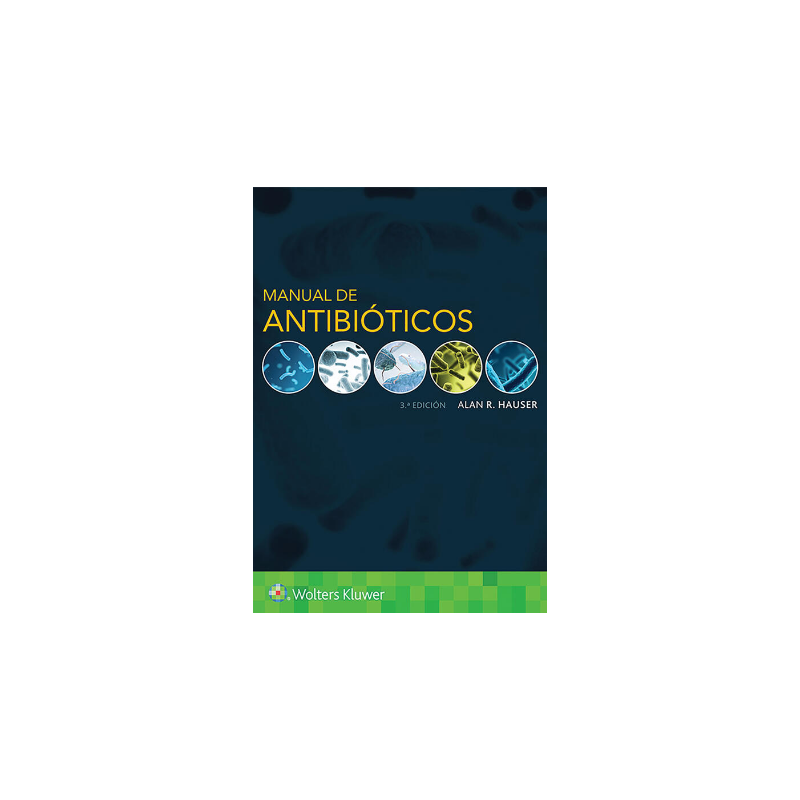 Hauser: Manual de antibióticos 3 Ed. 9788417602499