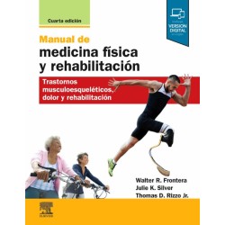 Manual de medicina física y rehabilitación Trastornos musculoesqueléticos, dolor y rehabilitación 9788491136347